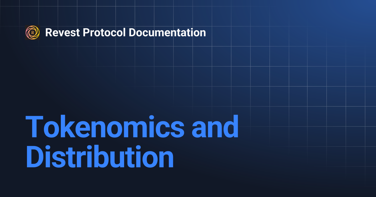 Tokenomics and Distribution | Revest Protocol Documentation